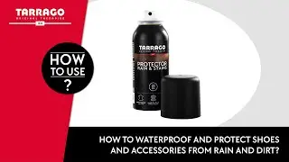 How to waterproof and protect shoes from rain & dirt? - Tarrago Protector Rain & Stains  🌧️