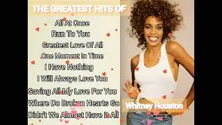 The Greatest Hits Of Whitney Houston❤