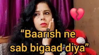 “Baarish ne sab badal diya 😔 | Didi ke paas nahi ja paayi | Mahi ki tabiyat kharab”