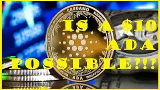 Is a $10 ADA Price Possible? How High Could ADA Go?