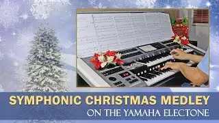 Symphonic Christmas Medley (シンフォニック・クリスマス・メドレー) | Yamaha Electone ELS-02C