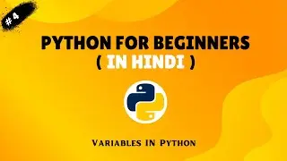 Python Variables Explained | Python for Beginners by CodeLab by Danish (In Hindi)