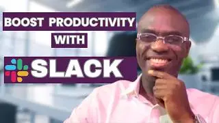 How to Use Slack for Productivity in 2025 | Slack Tutorial for Beginners