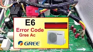 Gree DC Inverter AC E6 Error Code 1 TON