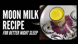 AYURVEDIC MOON MILK RECIPE| AYURVEDIC DRINK FOR BETTER NIGHT SLEEP|holistic living