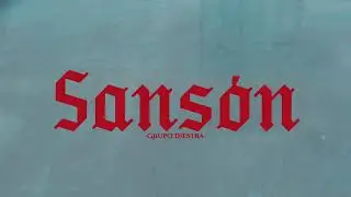 Sansón - Grupo Diestra [CORRIDOS TUMBADOS] ALBUM: LA NUEVA ERA