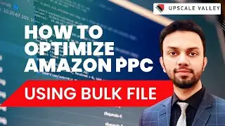 How to Optimize Amazon PPC using Bulk files