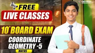 10th Board Exam Live Class🔥| Mathematics - coordinate geometry- 05 | Board Exam Special