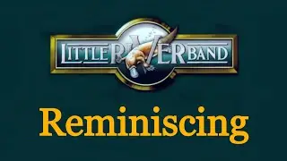Reminiscing - Little River Band [Remastered]