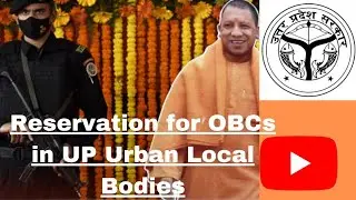 Reservation for OBCs in UP Urban Local Bodies.