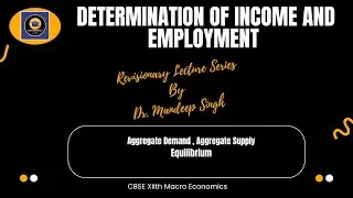 Determination of Equilibrium Level of Income | CBSE 12th | Aggregate Demand - Aggregate Supply |