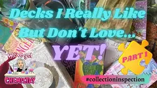 Decks I Really Like, But Don't Love...YET! (PART 1) #collectioninspection #tarot #tarotcollection