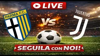 🔴Live PARMA-JUVENTUS - SERIE A🔴