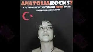 Anatolia Rocks 2 - Rare Turkish Psych Rock