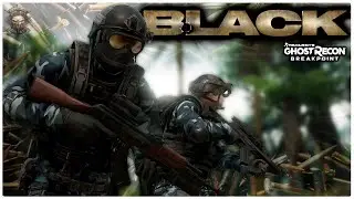 Black - Ghost Recon Breakpoint [4K 60FPS] Extreme No HUD