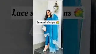 Latest lace suit designs 🌸 | beautiful designs 😍 #voicebyalshifaansari10 #viral #shorts #trending