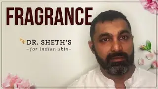Fragrance | Dr. Aneesh Sheth | Dr. Sheth's