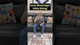&ldquo;Lower Blood Sugar While Sitting!  #drmandell #health #sugar #sitting
