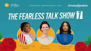 The Fearless Talk Show (1) | Toun Fadugba | Jessica Oyelowo & Sandra Babu Boateng
