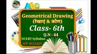 Geometrical Drawing (Q-44) Class 6th NCERT syllabus HP board