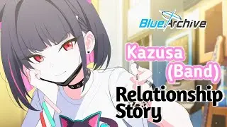 【Blue Archive】Kazusa (Band) - Relationship Story