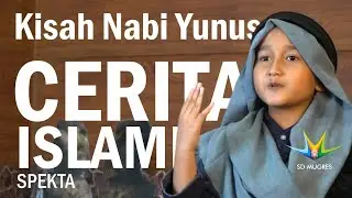 BERCERITA Kisah Nabi Yunus a.s. - Spekta @sdmugres