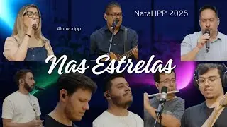 Nas Estrelas - Culto de Natal 2025 | Igreja Presbiteriana de Pinheiros