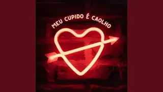 MEU CUPIDO &Eacute; CAOLHO