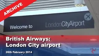 IoM TV archive: British Airways: London City airport: 26.2.2014