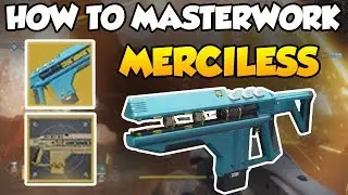 Destiny 2 - How to Masterwork Merciless!  [Merciless Catalyst]