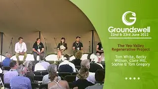The Yeo Valley Regenerative Project - Groundswell 2022