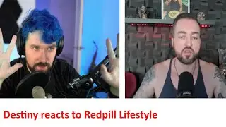 Destiny reacts to John Anthony's Redpill Lifestyle