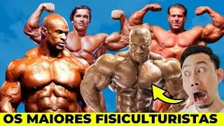 OS MAIORES FISICULTURISTAS DE TODOS OS TEMPOS