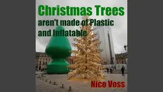 Christmas Trees Aren't Made of Plastic and Inflatable