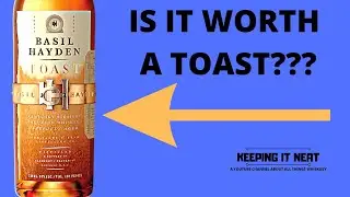 Is It Worth a Toast??? Basil Hayden Toast Review Ep. 101