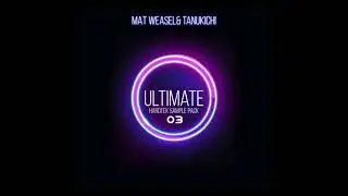 The Ultimate Hardtek Samples 3 by Mat Weasel & Tanukichi