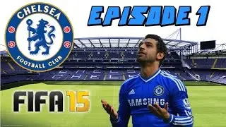 FIFA 15 Chelsea Career Mode / Ep1 / LETS START