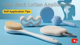TOP 5 best back lotion applicators for self application 2026