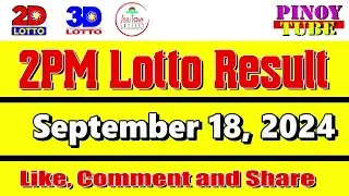 Lotto Result Today 2pm September 18 2024 Swertres Ez2 PCSO
