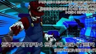 STARMAN SLAUGHTER REMIX -&bull;- IMPROVEMENT -&bull;- PSYCH ENGINE 0.6.3/0.7.X -&bull;- Platinum Alpha FNF