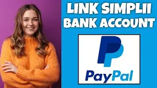 Как привязать свой банковский счет Simplii Financial к PayPal | Учебное пособие по PayPal