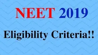 NEET 2019 | NEET Eligibility Criteria | NEET Notification 2019 | MBBS Admission | Medical Education