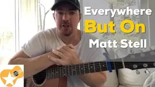 Everywhere But On | Matt Stell | Beginner Guitar Lesson