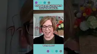 STOP Letting Patients Cancel by Text! 📵