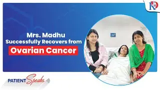 Patient Story: Mrs. Madhu Successfully Recovers from #OvarianCancer at Kailash Deepak Hospital
