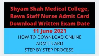 Shyam Shah Medical College, Rewa Staff Nurse Admit Card Download | Written Exam Date 11 June 2021
