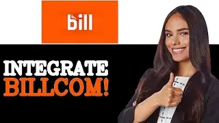 How To Set Up Bill Com Api Integration Guide (2025)