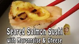 【Quick & Easy】 Seared Salmon Sushi (Aburi Sushi)