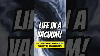WHAT IS VACUUM ENERGY? EXPLAINED! 💫