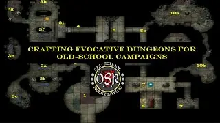 Crafting Evocative Dungeons for Old School Campaigns